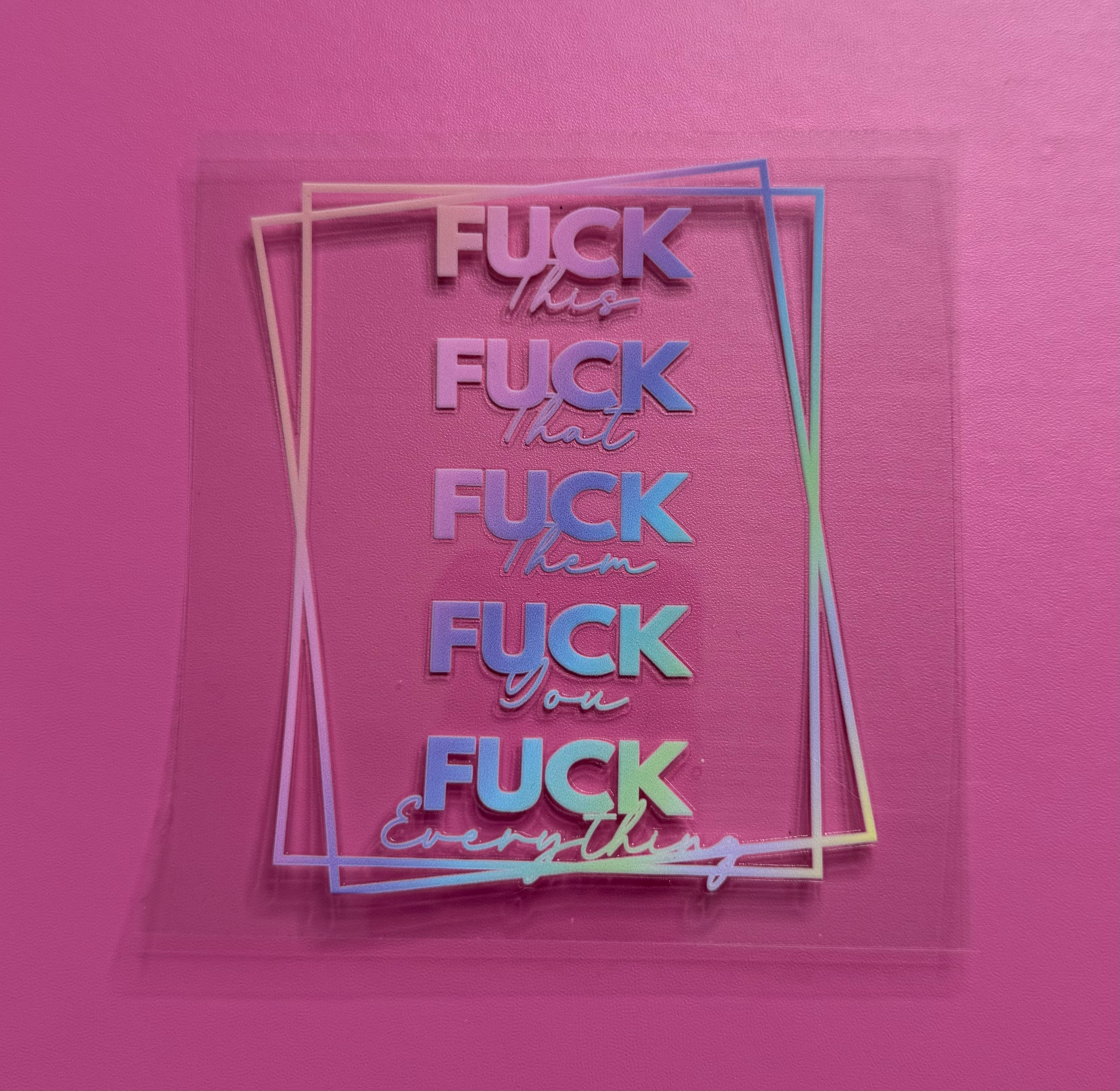 fuck this, that, etc