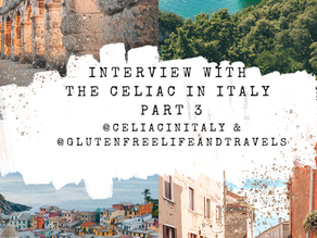 The Celiac in Italy Interview-Part 3
