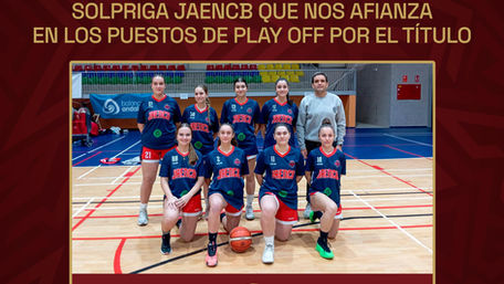 VICTORIA DEL JUNIOR FEMENINO SOLPRIGA JAEN C.B. QUE NOS AFIANZA EN LOS PUESTOS DE PLAY OFF POR EL TITULO