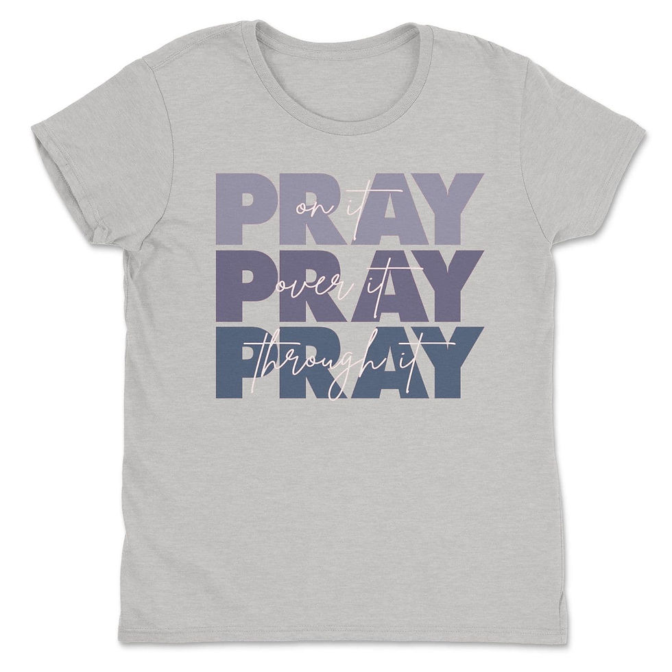 Thumbnail: Pray on It, Pray Over It, Pray Through it Tee