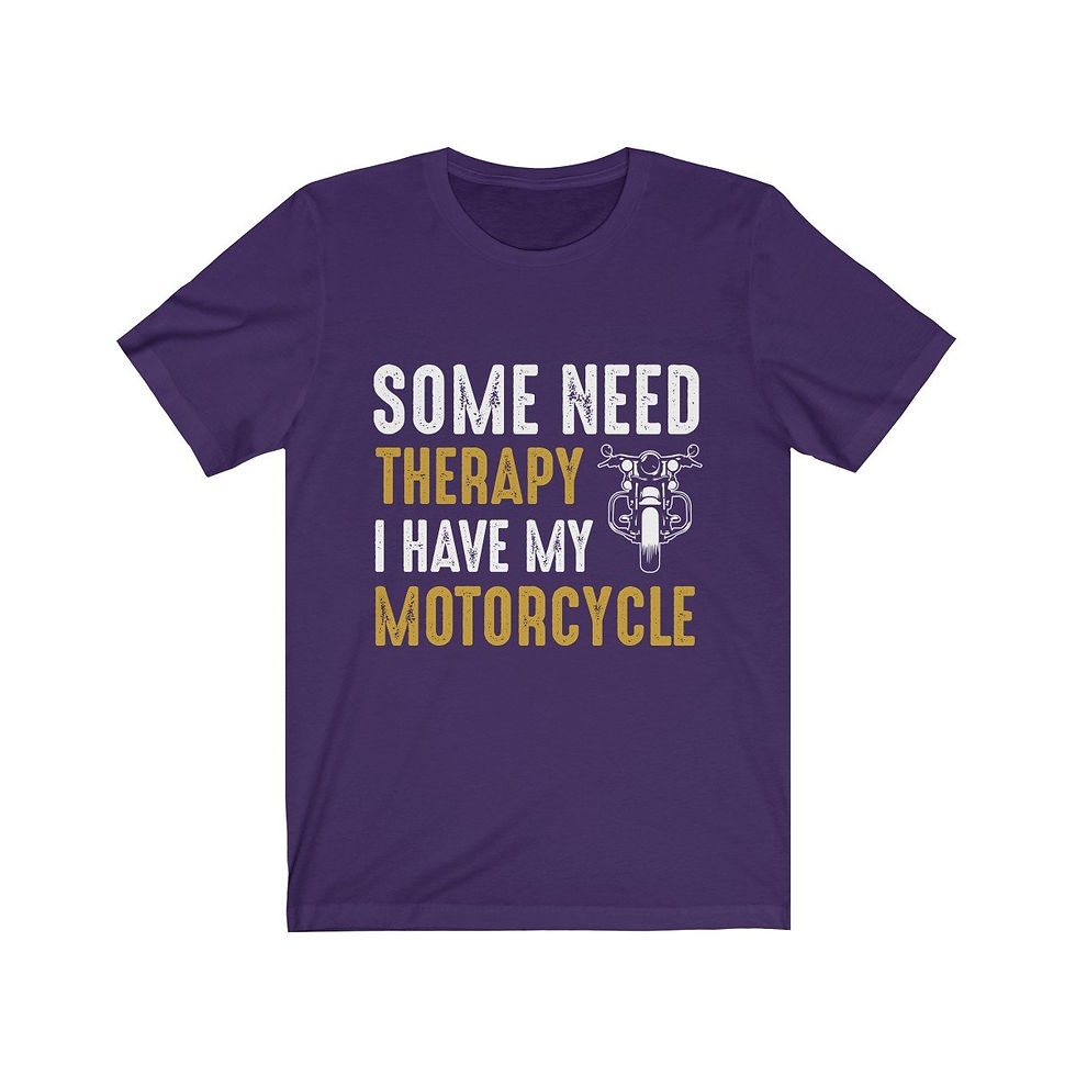 Thumbnail: Some Need Therapy I Have My Motorcycle Tee