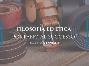 [Case Study] Filosofia ed etica portano al successo?