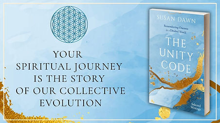 The Unity Code Selected Writings book by Susan Dawn on unity consciousness and ascension