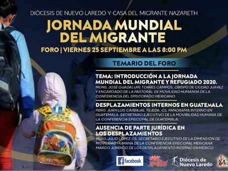 FORO DE MIGRACION ¨COMO JESUCRISTO, OBLIGADOS A HUIR¨