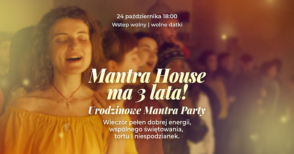 🎶 🎉URODZINOWE MANTRA PARTY | MANTRA HOUSE MA JUŻ 3 LATA! 🎂