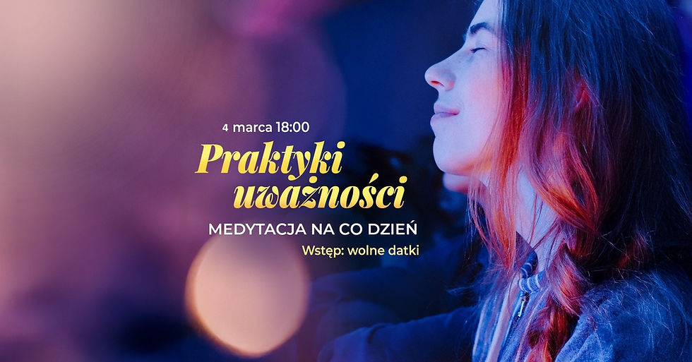 Praktyki uważności – medytacja na co dzień w środę