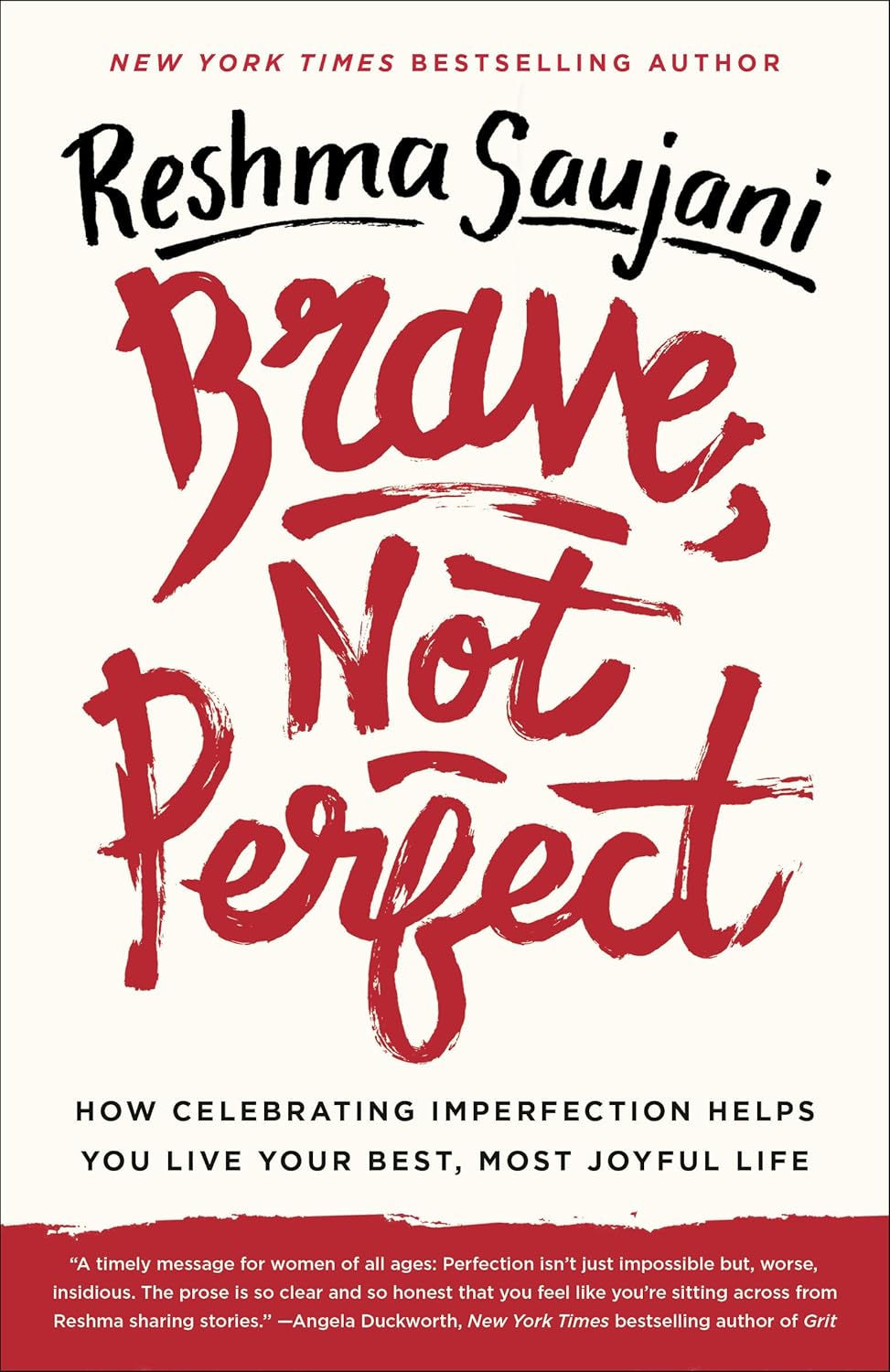 Book cover for "Brave, Not Perfect" by Reshma Saujani. Red brush text on white background. Subheading on celebrating imperfection.
