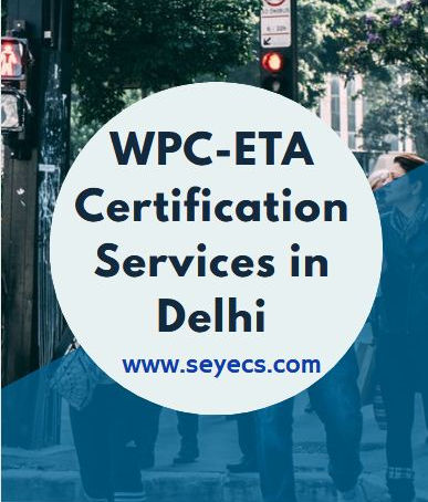 How to get quick WPC-ETA certification in India