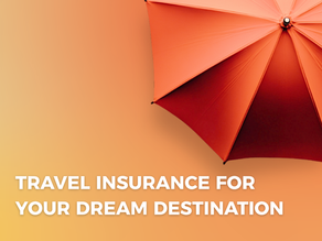 Travel Insurance for Your Dream Destination