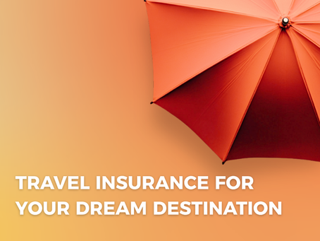 Travel Insurance for Your Dream Destination