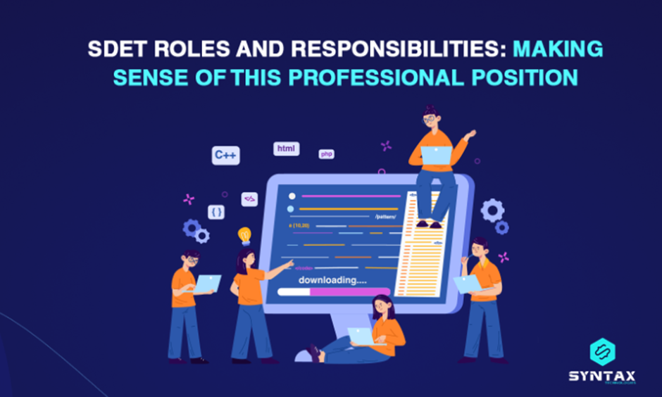 Cal's Roles Understanding the Roles and Responsibilities of the SDET: A ...