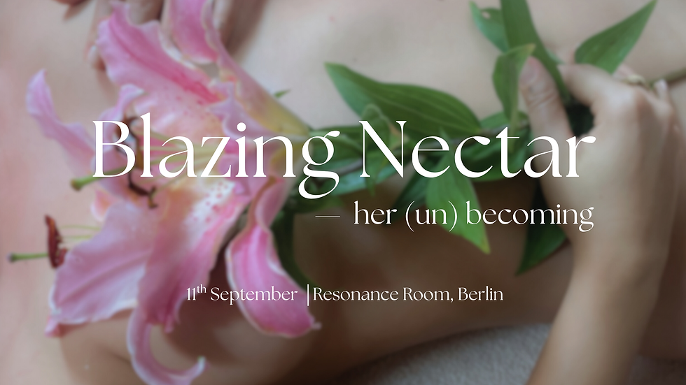 BLAZING NECTAR - her (un)becoming vol 1