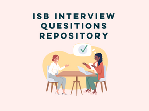 ISB PGP Interviews: Questions Repository