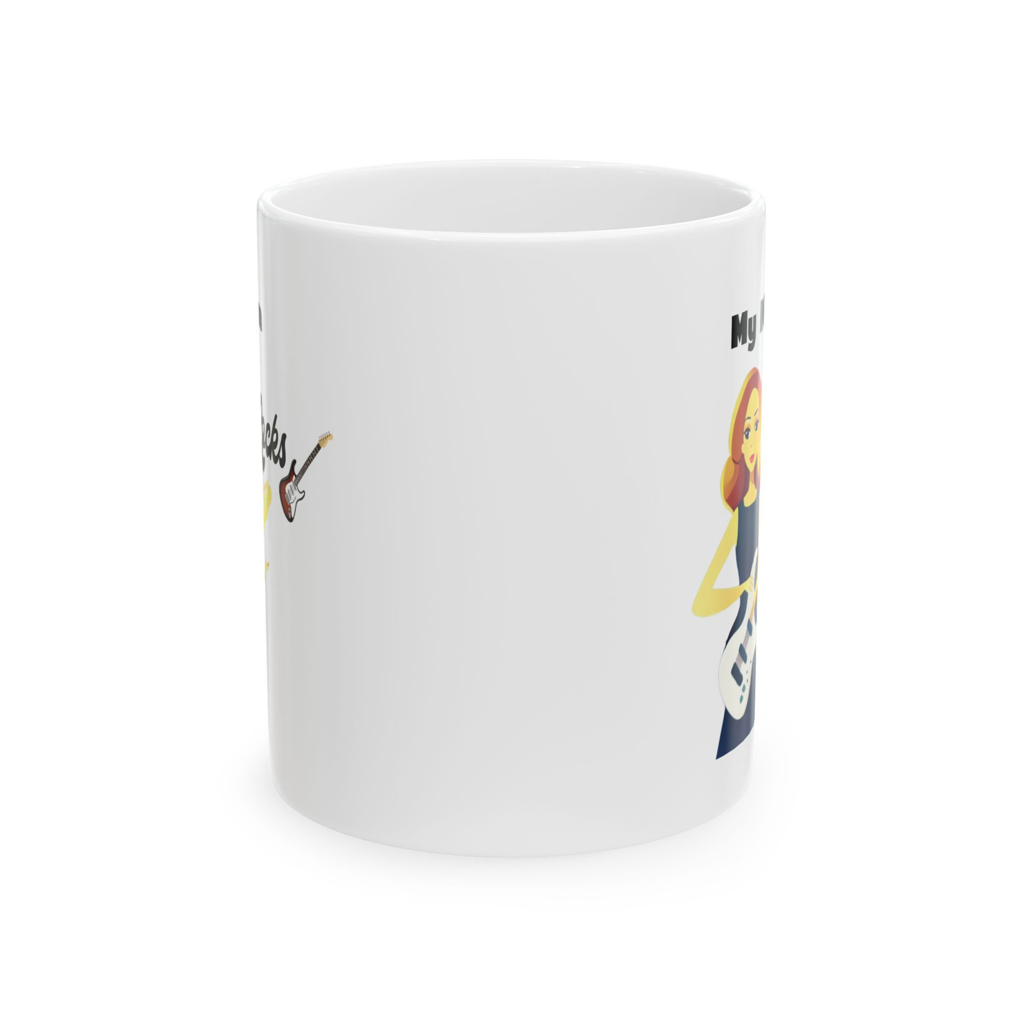 My mom rocks Ceramic Mug 11oz