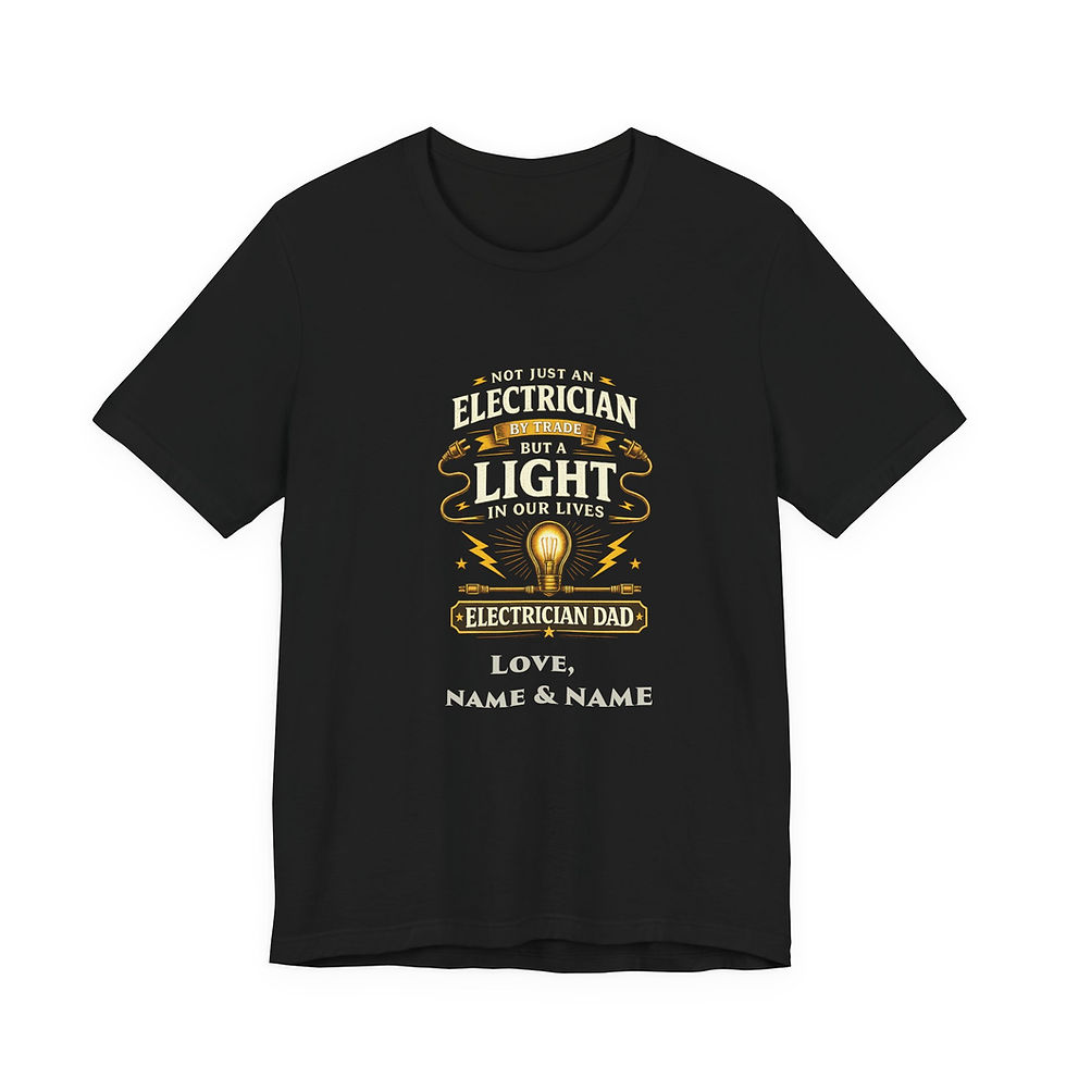 Thumbnail: Funny Electrician Dad T-Shirt — "Not Just an Electrician" Father's Day Gift