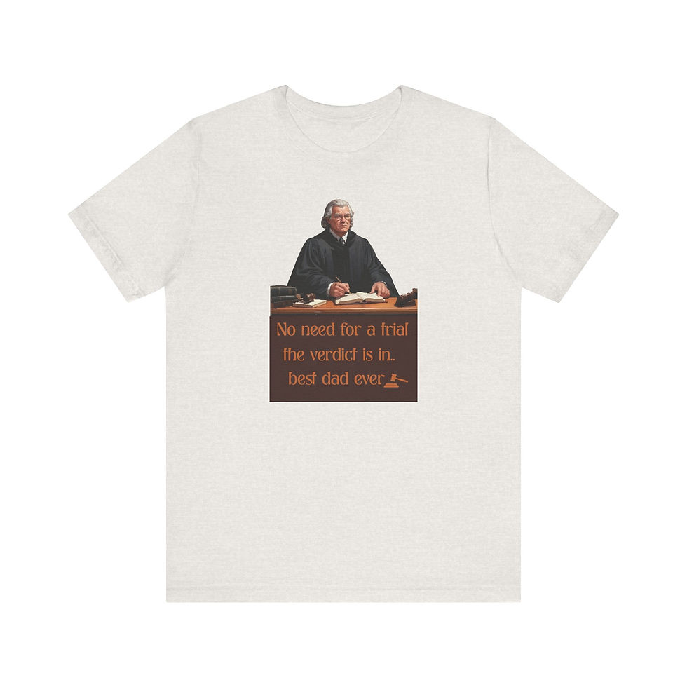 Thumbnail: No need for a trial the verdict is in best dad ever  Jersey Tee Graphic T-Shirt