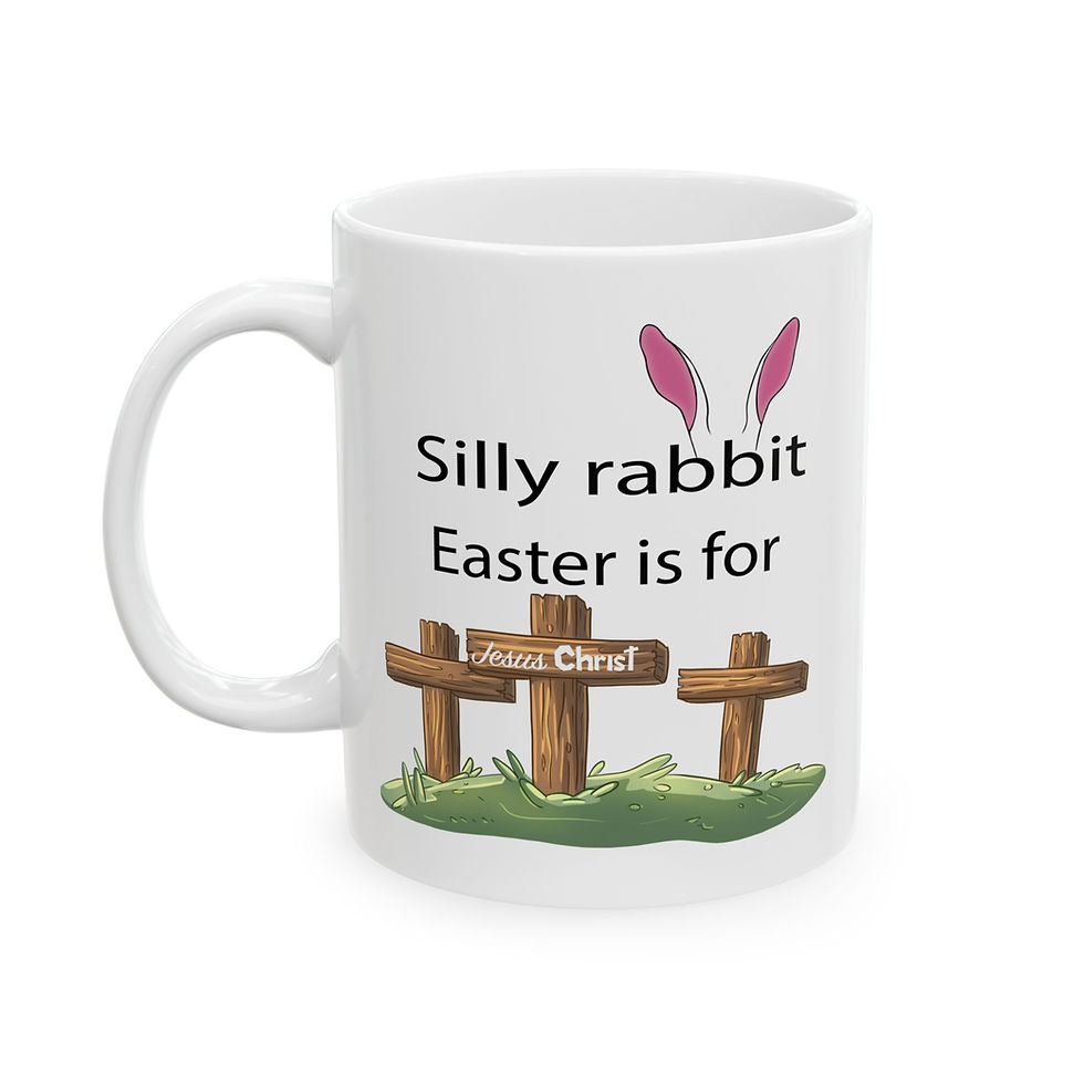 Thumbnail: Silly rabbit Easter is for Jesus Christ  Ceramic Mug 11oz