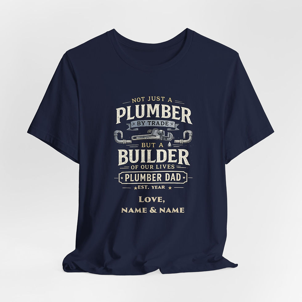 Thumbnail: Not Just a Plumber Father's Day T-Shirt — Funny Dad Gift for Plumbers