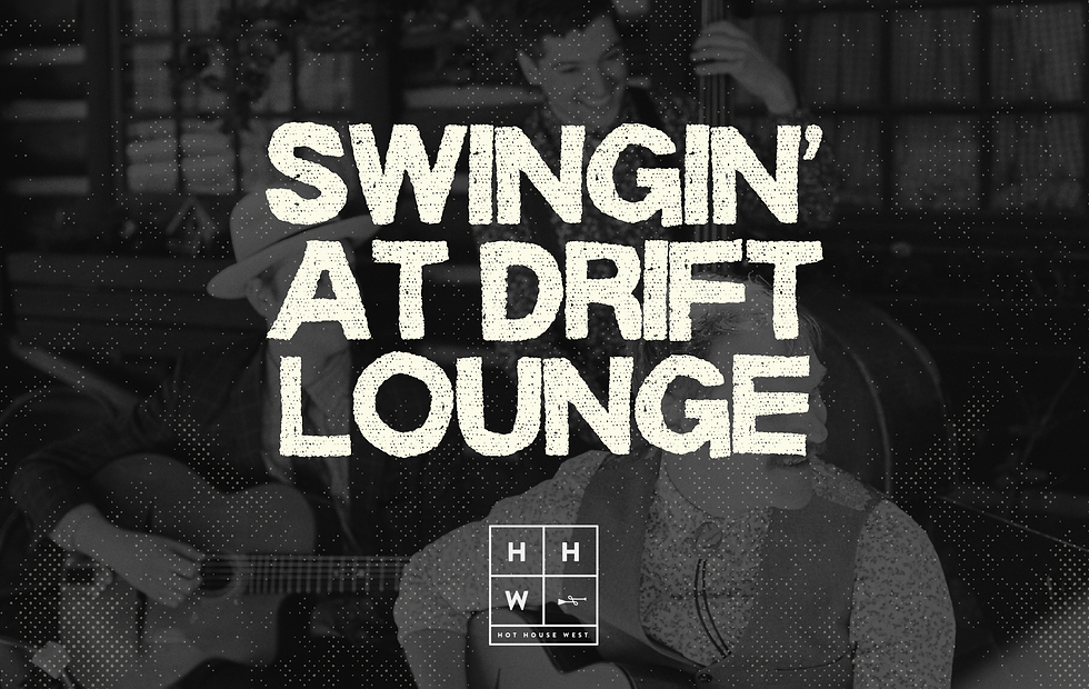 Swingin' at Drift Lounge