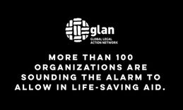 More than 100 organizations are sounding the alarm to allow in life-saving aid. 