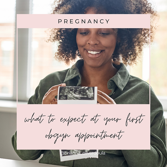 What to expect at your first OB Appointment from certified doula and st. louis childbirth educator
