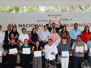 Hidalgo conmemora el día Nacional de Pueblos Mágicos y fortalece su liderazgo turístico con visión transformadora