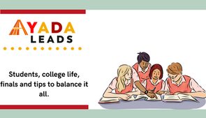 Students, college life, finals and tips to balance it all.