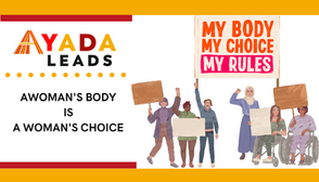 A WOMAN'S BODY IS A WOMAN'S CHOICE