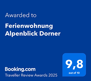 Booking.com Traveller Award 9.8 Ferienwohnung Alpenblick Dorner