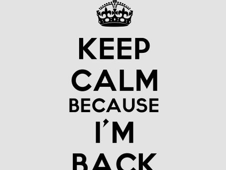 I'm Back!