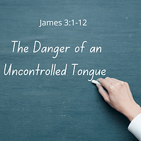 The Danger of an Uncontrolled Tongue.png