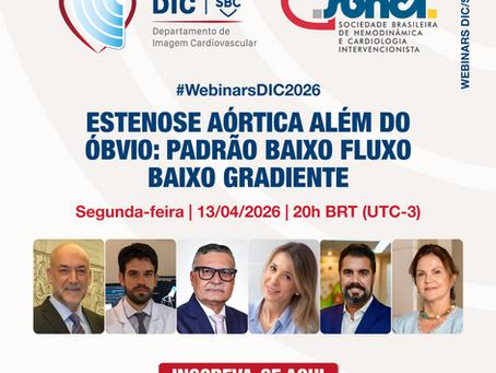 Webinar DIC | Estenose Aórtica Além do Óbvio- Padrão Baixo Fluxo Baixo Gradiente