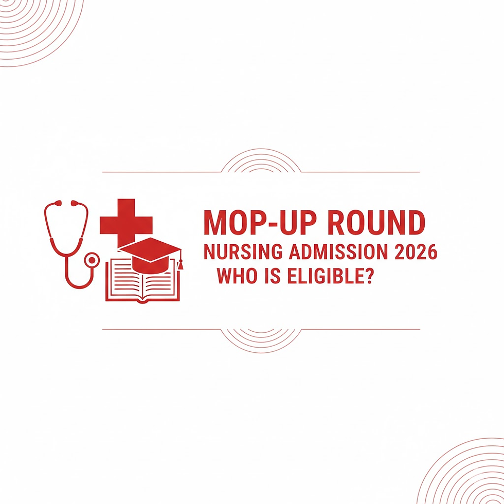 Mop-Up Round in Nursing Admission: Who Is Eligible? Complete 2026 Guide