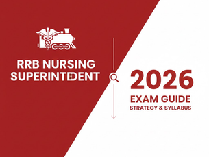 RRB Nursing Superintendent Exam 2026: Comprehensive Guide to Syllabus, Salary, and Strategic Preparation