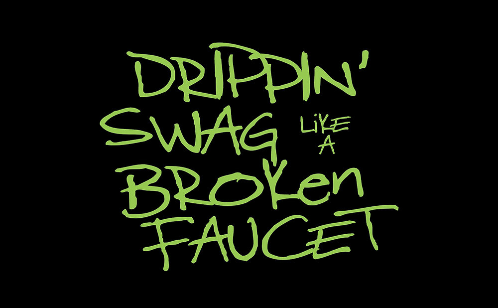 Drip or Drown The Swagger of Language