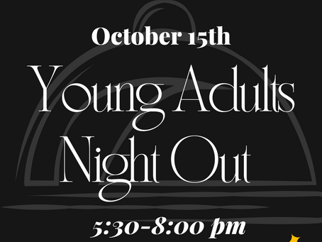 Young Adults Night Out – Third Fridays, 5:30-8 pm