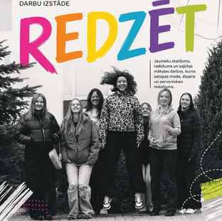 Jauniešu skatījums mākslā – izstāde “REDZĒT”