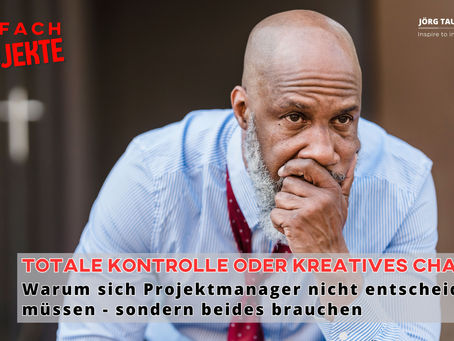 Totale Kontrolle oder kreatives Chaos?