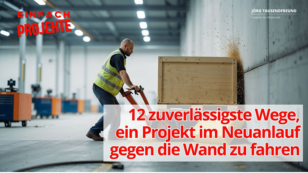 12 zuverlässigste Wege, ein Projekt im Neuanlauf gegen die Wand zu fahren