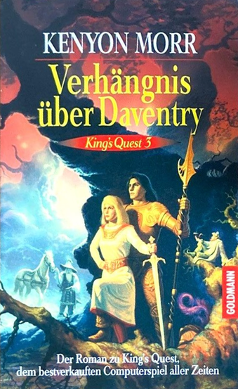 Book Cover for "King's Quest: Verhängnis über Daventry" features the title in yellow text, over a picture of a woman in white wielding a sword, and a man in golden armor wielding a spear, in front of a gian, gnarled tree. There is a wizard pulling a horse by it's bridle in the background, and a gnome sitting on another branch.