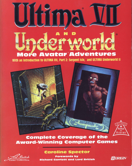 Book cover for Prima Games' "Ultima VII and Underworld: More Avatar Adventures" featuring the title in stylized black and gold letters, over a red background, with images of the cover art for Ultima Underworld, and The Guardian trying to come through one of the Black Gates.