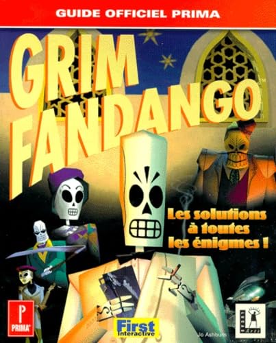 Book cover for the French version of Prima Games' Official Strategy Guide for "Grim Fandango" featuring the title in yellow block letters, over a picture of several characters from the game, including Manny Calavera, Mercedes Colomar, Hector LeMans, Olivia Ofrenda, and Domino Hurley. Additional text reads "Les solutions à toutes les énigmes!"