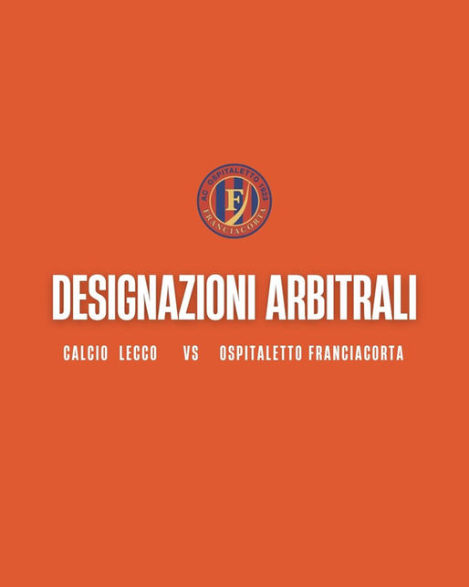 Designazioni arbitrali, Lecco - Ospitaletto Franciacorta: arbitra Maccorin