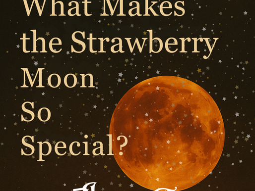 What Makes this Strawberry Moon So Special?