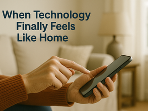 When Technology Finally Feels Like Home for a Small Business