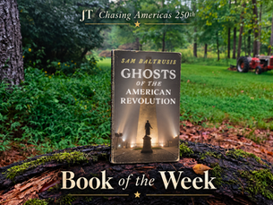 Book cover Ghosts of the American Revolution on a mossy stump in a green forest, with a red tractor and Book of the Week text.