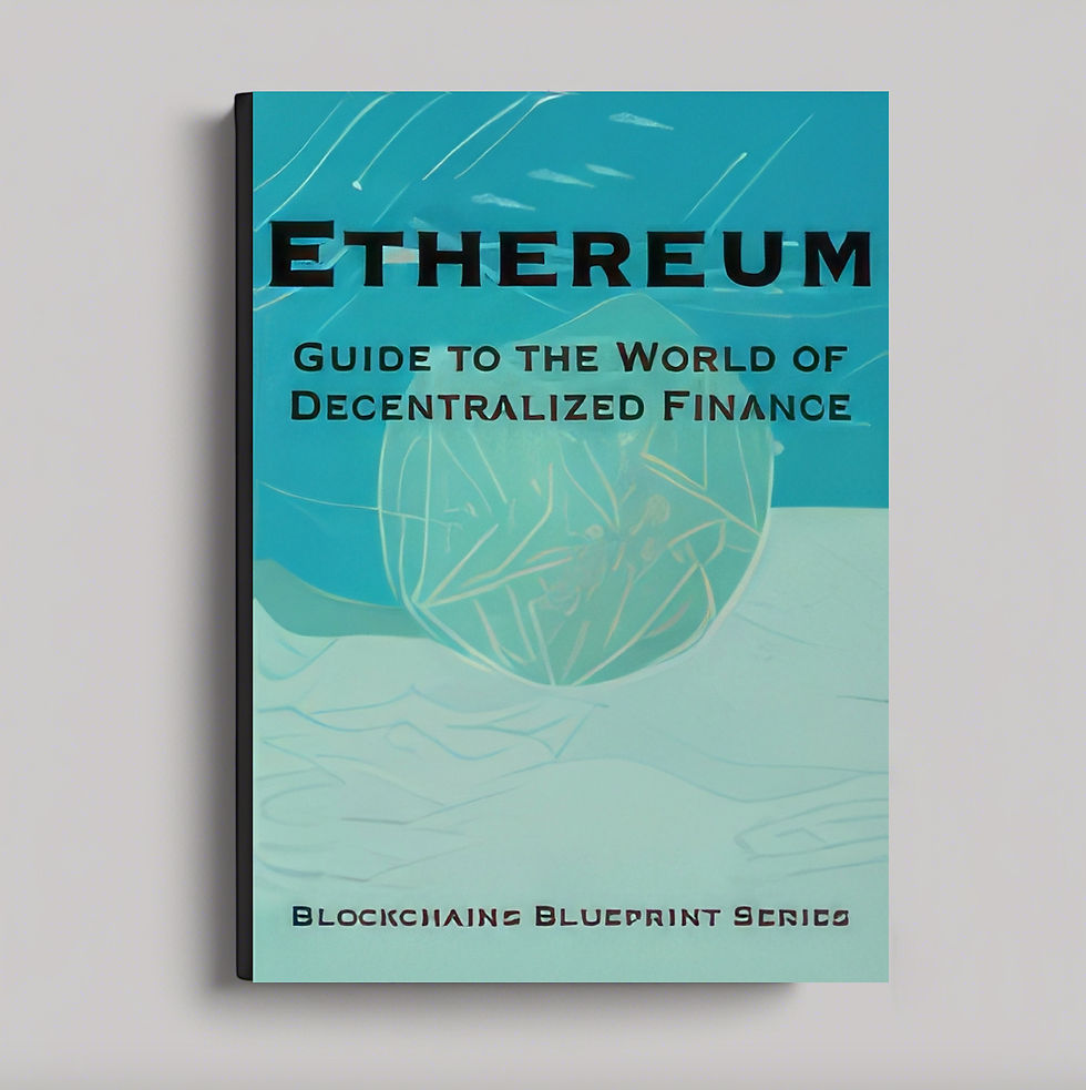 ETHEREUM: GUIDE TO THE WORLD OF DECENTRALIZED FINANCE