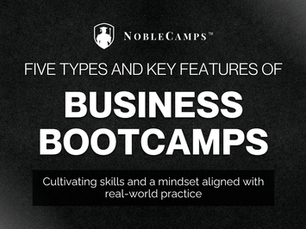 Text on dark background: "NobleCamps Five Types and Key Features of Business Bootcamps. Cultivating skills and mindset with real-world practice."