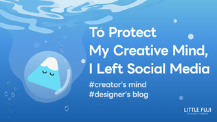 A Fuji character floating in a bubble underwater with the text: 'To not drown in waves of information. What a designer realized after quitting social media.