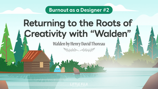 Illustrated forest scene with a cabin by a lake, featuring a triangular blue character and a kiwi bird sitting outside. The Japanese title reads 'Designer Burnout #2: Reflecting on Creative Origins through Walden by Henry David Thoreau'